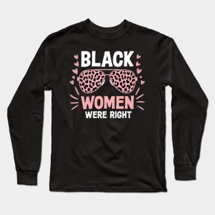 Black-Women-Were-Right Long Sleeve T-Shirt